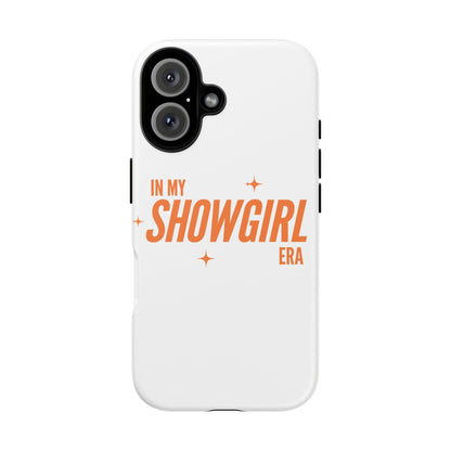 Phone case with 'In My Showgirl Era' text on a white background